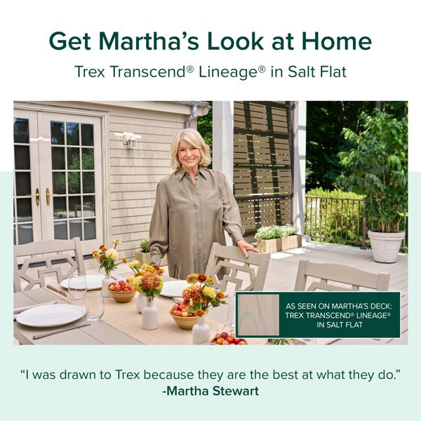 Promotional image showcasing a stylish outdoor deck featuring Trex Transcend Lineage in the Salt Flat color. The deck is attached to a white house with a pergola, seating area, and railing, creating a cozy home setting. Text highlights getting Martha's look at home and includes a quote about Trex being the best at what they do. An inset close-up shows the deck surface with the product name Trex Transcend Lineage in Salt Flat.