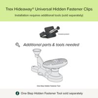 Instructional graphic for Trex Hideaway Universal Hidden Fastener Clips. The image explains that installation requires additional tools that are sold separately. A small photo shows an included fastener clip, while a larger line drawing highlights a one-step hidden fastener tool. Text at the bottom reiterates that the one-step hidden fastener tool is sold separately.
